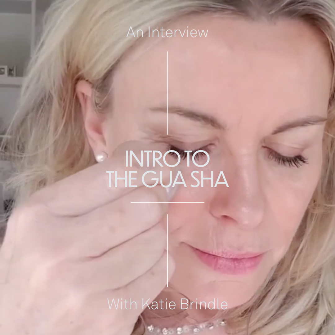 An Intro to the Gua Sha with Katie Brindle: Q&A