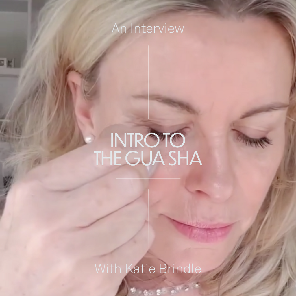 An Intro to the Gua Sha with Katie Brindle: Q&A