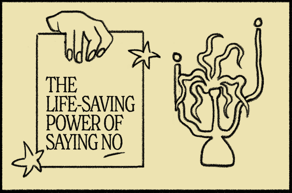 The Life Saving Power of Saying "No"
